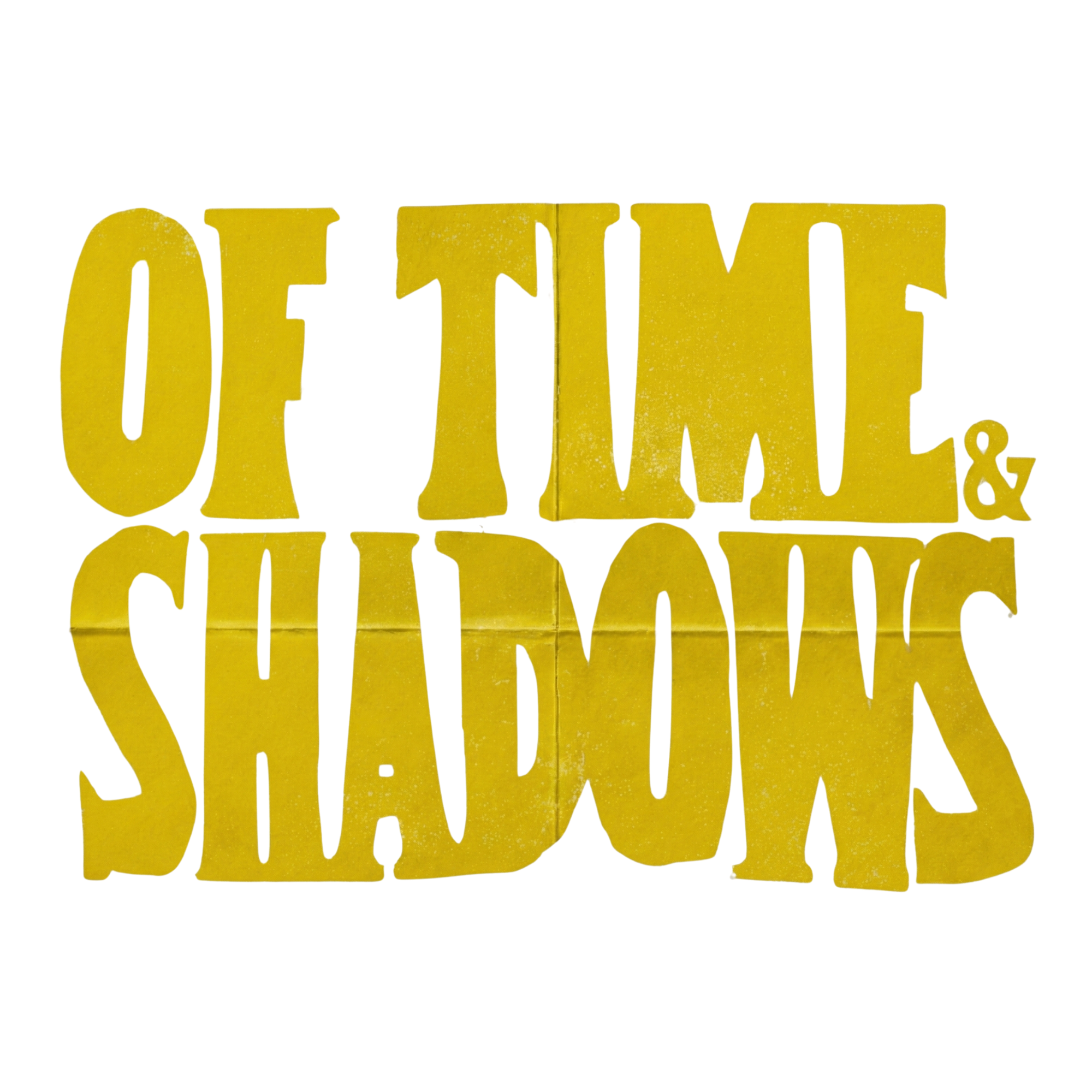 Of Time and Shadows